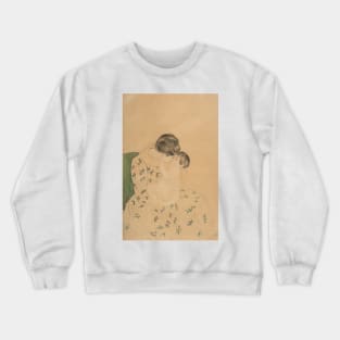 Mother's Kiss by Mary Cassatt Crewneck Sweatshirt